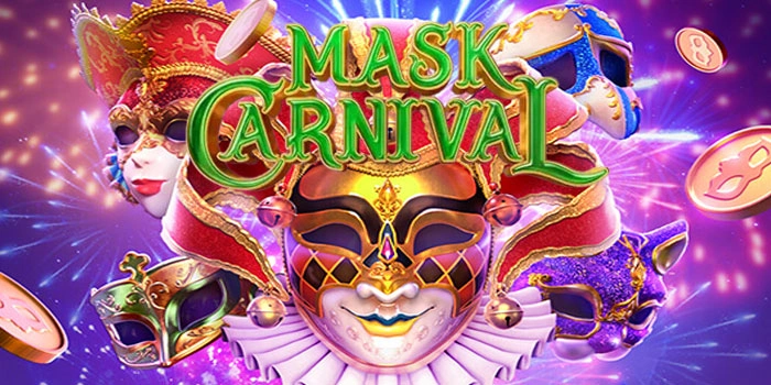 Trik Jitu Mendapatkan Jackpot Besar Di Slot Mask Carnival